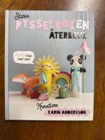 Stora pysselboken : &aring;terbruk