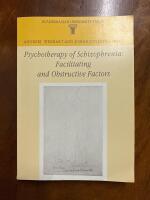 The psychotherapy of schizophrenia : facilitating and obstructive factors