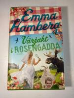 V&aring;rjakt i Roseng&auml;dda : Roman