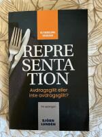 Representation : avdragsgillt eller inte avdragsgillt