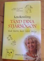 T&auml;nd dina stj&auml;rn&ouml;gon : vad barn har l&auml;rt mig