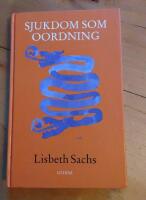 Sjukdom som oordning : m&auml;nniskan och samh&auml;llet i gr&auml;nslandet mellan h&auml;lsa och oh&auml;lsa