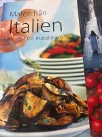 Maten fr&aring;n Italien : en resa f&ouml;r mat&auml;lskare