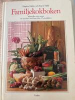 Familjekokboken : matsedlar och recept f&ouml;r familjer med barn fr&aring;n 1 1/2-&aring;rs&aring;ldern