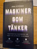Maskiner som t&auml;nker : algoritmernas hemligheter och v&auml;gen till artificiell intelligens
