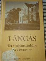 L&aring;ng&aring;s - ett stationssamh&auml;lle p&aring; v&auml;stkusten