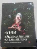 Bl&aring;b&auml;rssn&aring;r, &auml;ppelskrutt och rabarberskugga : bakning och k&auml;nslor genom naturen