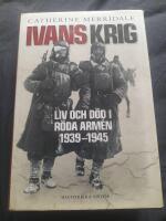 Ivans krig - liv och d&ouml;d i R&ouml;da arm&eacute;n 1939-1945