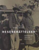 Reseber&auml;ttelser - id&eacute;historiska resor i sociala och geografiska rum