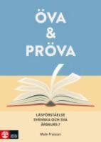 &Ouml;va & pr&ouml;va. L&auml;sf&ouml;rst&aring;else i svenska och sva &aring;rskurs 7
