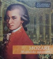 Mozart: Musikaliska m&auml;sterverk