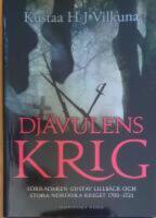 Dj&auml;vulens krig - f&ouml;rr&auml;daren Gustav Lillb&auml;ck och stora nordiska kriget 1700-1721