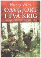 Oavgjort i tv&aring; krig - Finland - Sovjetunionen 1939-1944