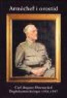 Arm&eacute;chef i orostid - dagboksanteckningar 1938-1957