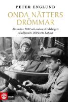 Onda n&auml;tters dr&ouml;mmar : november 1942 och andra v&auml;rldskrigets v&auml;ndpunkt i 360 korta kapitel