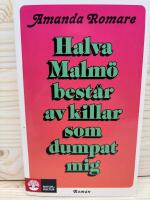 Halva Malm&ouml; best&aring;r av killar som dumpat mig
