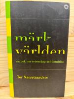 M&auml;rk v&auml;rlden - en bok om vetenskap och intuition