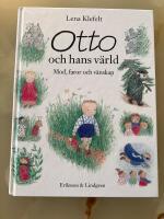 Otto och hans v&auml;rld : Mod, faror och v&auml;nskap