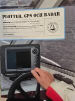 Plotter, gps och radar : [handbok : allt om elektronisk navigering]