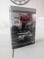 Med Tigern p&aring; slagf&auml;ltet - Otto Carius om pansarkriget p&aring; &ouml;stfronten 1941-1945
