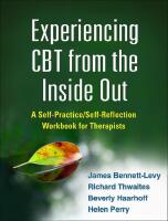 Experiencing CBT from the inside out : a self practice/self-reflection workbook for therapists