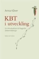 KBT i utveckling : en introduktion till kognitiv beteendeterapi