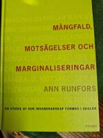 M&aring;ngfald, mots&auml;gelser och marginaliseringar - en studie av hur invandrarskap formas i skolan