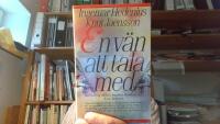 En v&auml;n att tala med - [brevv&auml;xling mellan Ingemar Hedenius och Knut Jaensson]