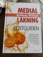 Medial l&auml;kning - kostguiden - uppt&auml;ck de dolda l&auml;kande krafterna i frukt och gr&ouml;nsaker och vilka symtom och tillst&aring;nd de kan lindra