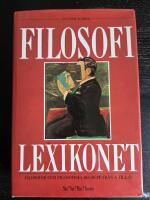 Filosofilexikonet : [en uppslagsbok] : [filosofer och filosofiska begrepp fr&aring;n A till &Ouml;]