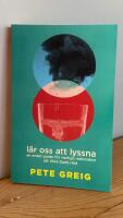 L&auml;r oss att lyssna : en enkel guide f&ouml;r vanliga m&auml;nniskor att h&ouml;ra Guds r&ouml;st