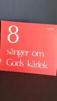 8 s&aring;nger om Guds k&auml;rlek
