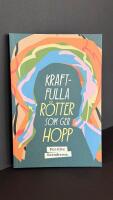 Kraftfulla r&ouml;tter som ger hopp