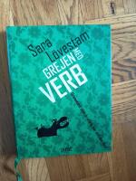 Grejen med verb - grammatik som du aldrig har sett den f&ouml;rut