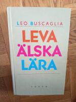 Leva &auml;lska l&auml;ra - tretton f&ouml;rel&auml;sningar