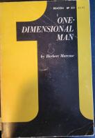 One dimensional man : studies in the ideology of advanced industrial society