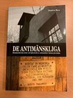 De antim&auml;nskliga : Kommunisternas tortyr och hj&auml;rntv&auml;tt av nationalister bakom j&auml;rnrid&aring;n