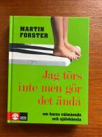 Jag t&ouml;rs inte men g&ouml;r det &auml;nd&aring; - [om barns v&auml;lm&aring;ende och sj&auml;lvk&auml;nsla]