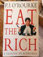 Eat the rich: A treatise on economics