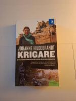Krigare - ett personligt reportage om de svenska soldaterna i Afghanistan