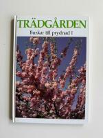 Tr&auml;dg&aring;rden : Buskar till prydnad