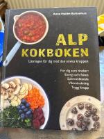 ALP kokboken : l&ouml;sningen f&ouml;r dig med den envisa kroppen