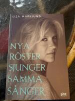 Nya r&ouml;ster sjunger samma s&aring;nger och andra kr&ouml;nikor 1985-2010