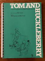 Tom and Huckleberry - a musical based on Mark Twain&rsquo;s novels