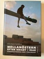 Mellan&ouml;stern efter kriget i Irak - demokratisering med f&ouml;rhinder?