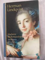 Madame de Pompadour : Intelligens, sk&ouml;nhet, makt