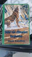 Skriet fr&aring;n vildmarken ; Varghunden