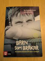 Barn som br&aring;kar : Att hantera k&auml;nslostarka barn