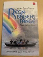 Regnb&aring;gens f&aring;nge : 50 dilemma-sagor fr&aring;n Afrika