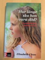 Hur l&auml;nge ska hon vara d&ouml;d? : Korttidsterapier f&ouml;r barn i kris